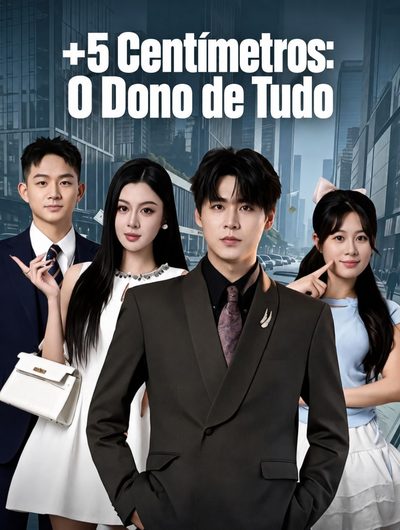 5 Centímetros: o Dono de Tudo (