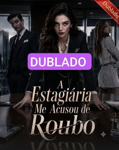 A Estagiária Me Acusou de Roubo