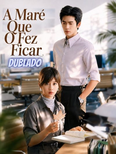 A Maré que o Fez Ficar