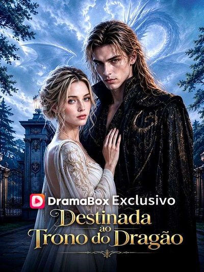 Destinada ao Trono do Dragão -