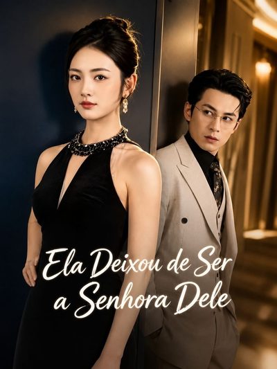 Ela Deixou de Ser a Senhora Dela