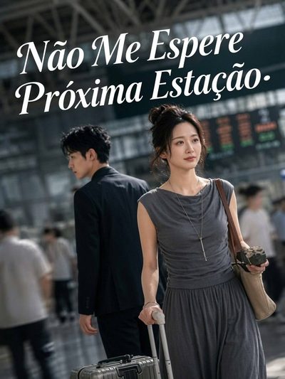 Não Me Espere Próxima Estação