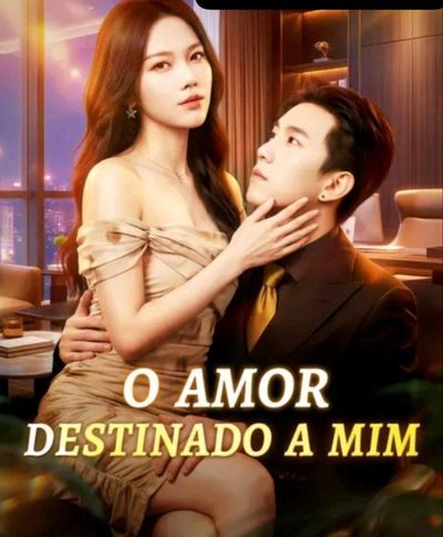 O Amor Destinado a Mim