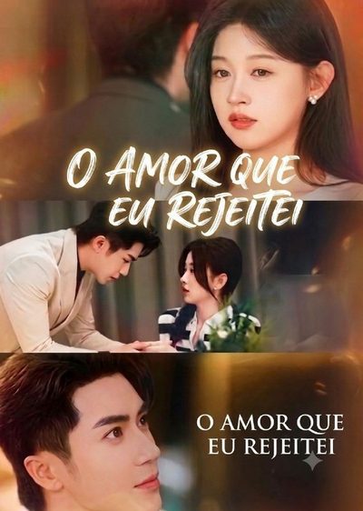 O Amor que Eu Rejeitei