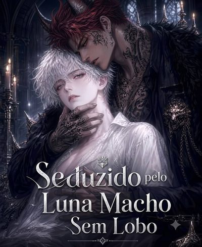 Seduzido Pelo Luna Macho sem Lobo - Anime - Lgbt Bl ️‍
