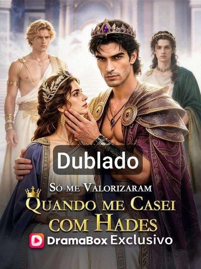 Só Me Valorizam Quando Me Casei com Hades