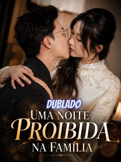 Uma Noite Proibida na Família Ele Quer Levá-la
