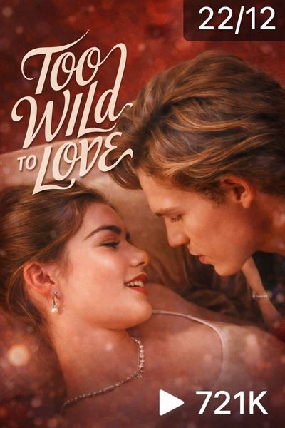 Muito Selvagem para Amar Selvagem Demais para Amar Too Wild To Love