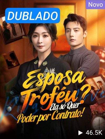Esposa Troféu ? Ela Só Quer Poder por Contrato!