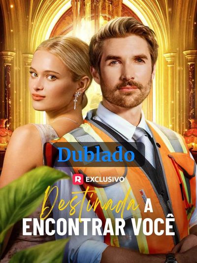 Destinada a Encontrar Você 🇧🇷 Dublado Pt