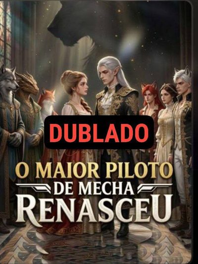 O Maior Piloto de Mecha